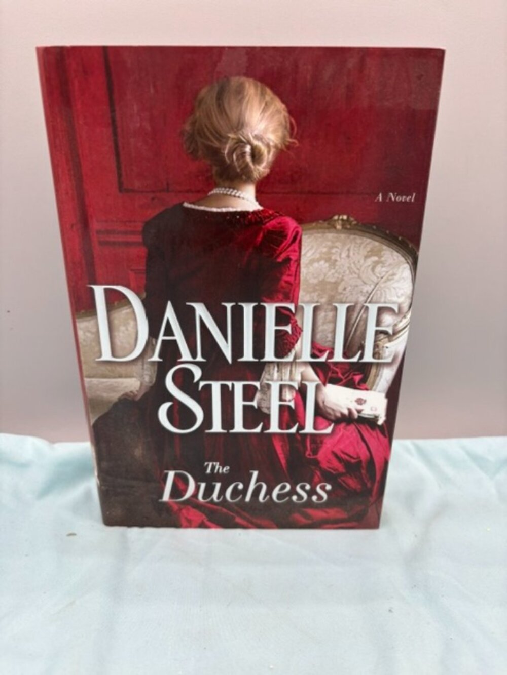 Danielle Steel: The Duchess 2017 First Edition Hardcover